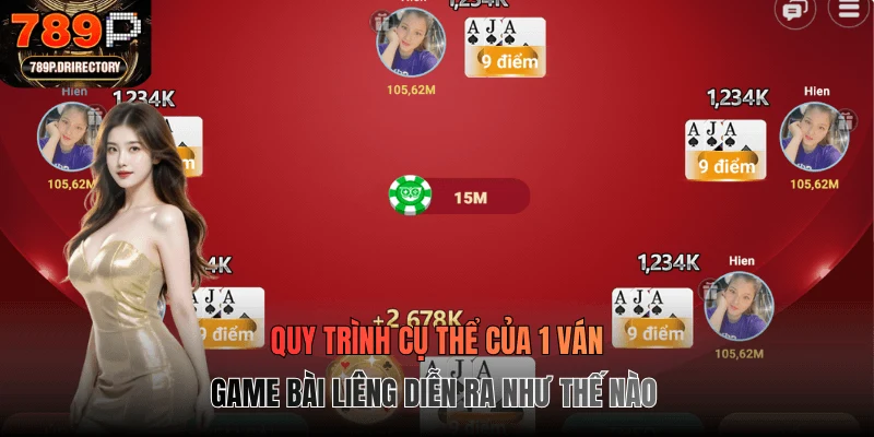 Quy trình cụ thể của 1 ván game bài Liêng diễn ra như thế nào