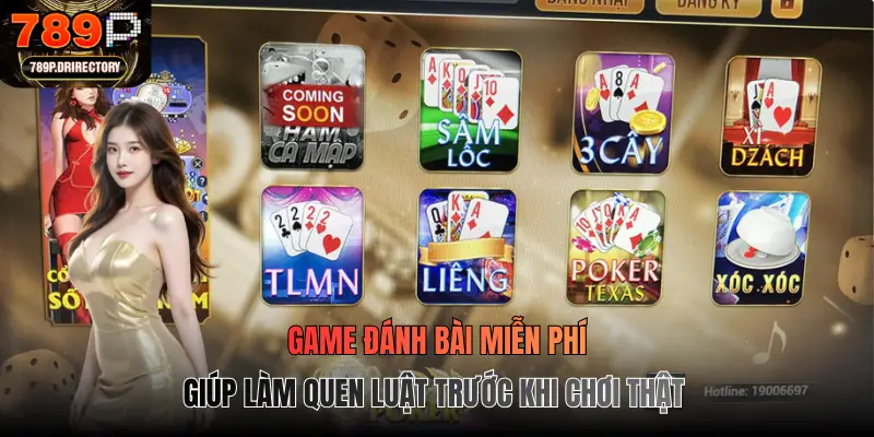 Game đánh bài miễn phí giúp làm quen luật trước khi chơi thật