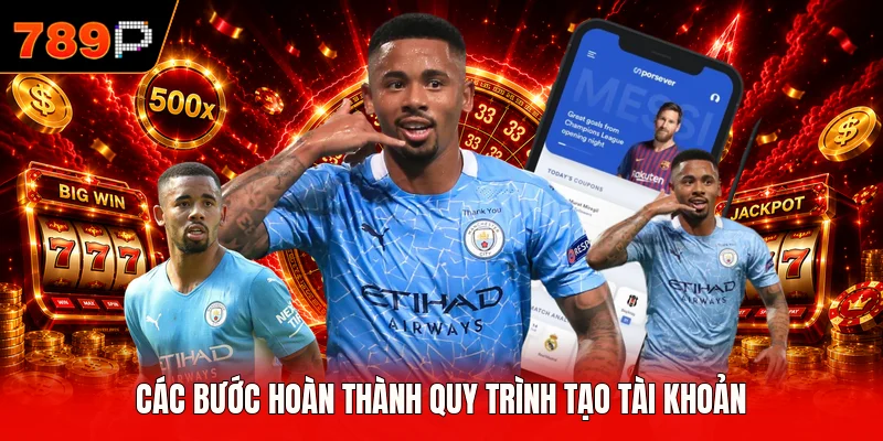 Các bước hoàn thành quy trình tạo tài khoản