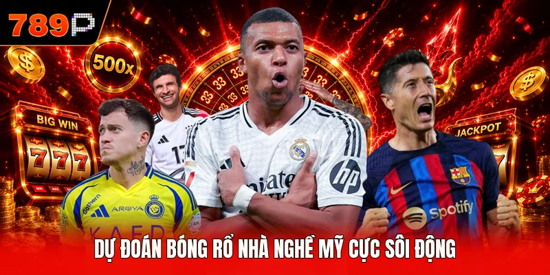 Dự đoán bóng rổ nhà nghề Mỹ cực sôi động