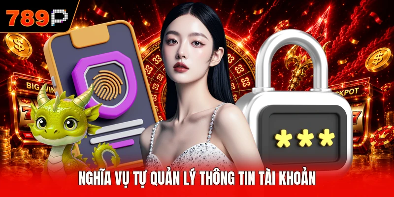 Nghĩa vụ tự quản lý thông tin tài khoản
