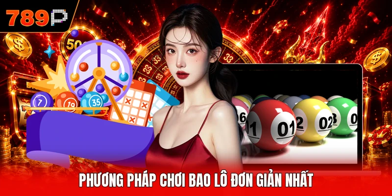 Phương pháp chơi bao lô đơn giản nhất