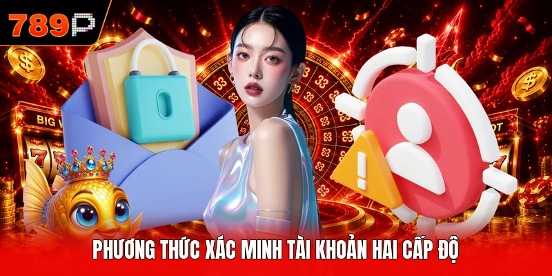 Phương thức xác minh tài khoản hai cấp độ